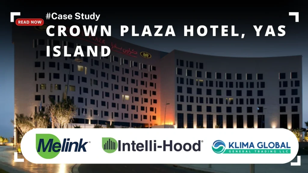 Intelli-Hood Case study: Crown Plaza Hotel, Yas Island