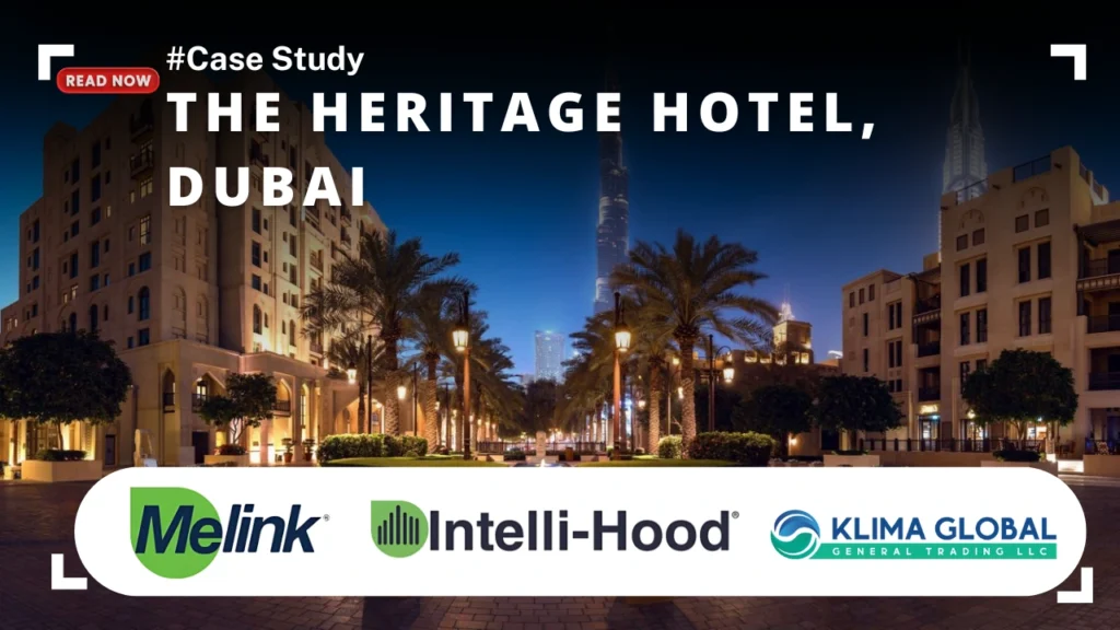 Intelli-Hood Case study: The Heritage Hotel, Dubai