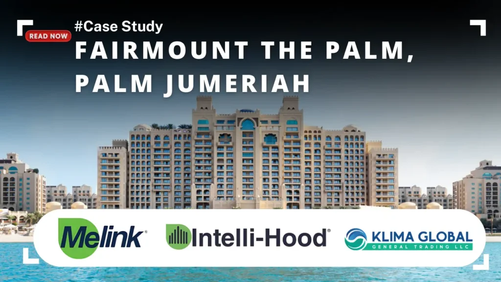 Intelli-Hood Case study: Fairmount The Palm, Palm Jumeriah