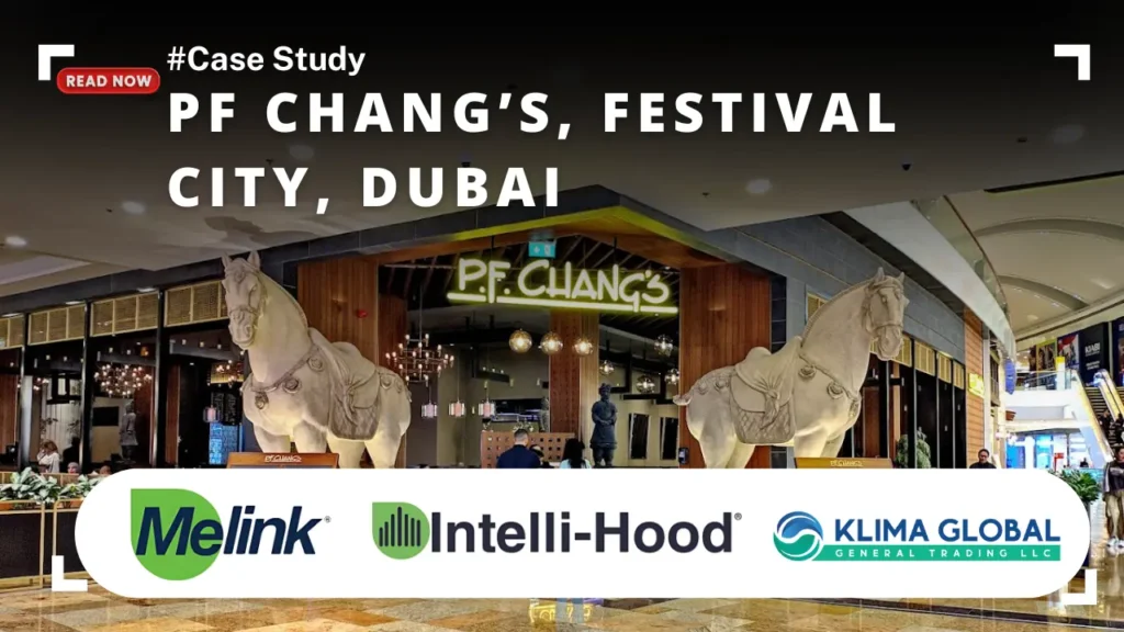 Intelli-Hood Case study: PF Change's, Festival City, Dubai