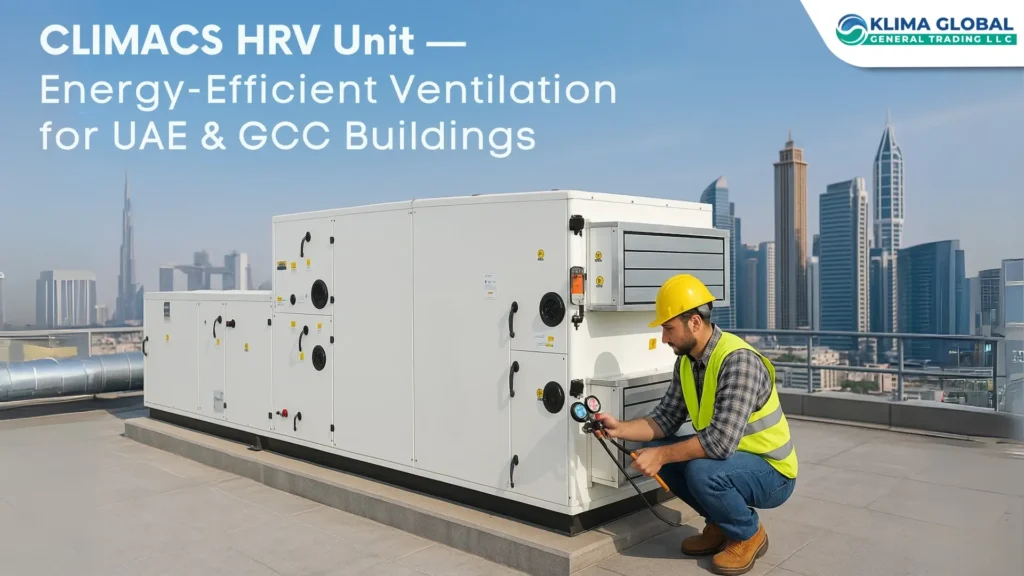 Heat Recovery Ventilation supplier installing a CLIMACS HRV system on a UAE rooftop with Dubai skyline in background – energy-efficient ventilation solution.