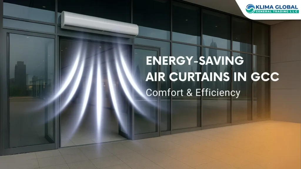 Discover how energy saving air curtain in UAE and GCC boost HVAC efficiency, cut cooling costs, and improve indoor comfort in extreme climates.